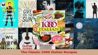 PDF Download  The Classic 1000 Italian Recipes Download Online