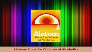 Read  Alateen Hope for Children of Alcoholics Ebook Free