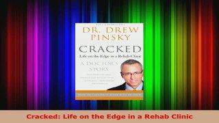 Read  Cracked Life on the Edge in a Rehab Clinic EBooks Online