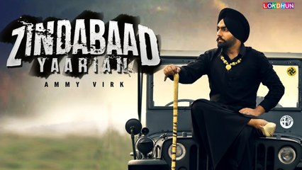Zindabad Yaarian ● Official Video ● Ammy Virk ● New Punjabi Songs 2015 ●