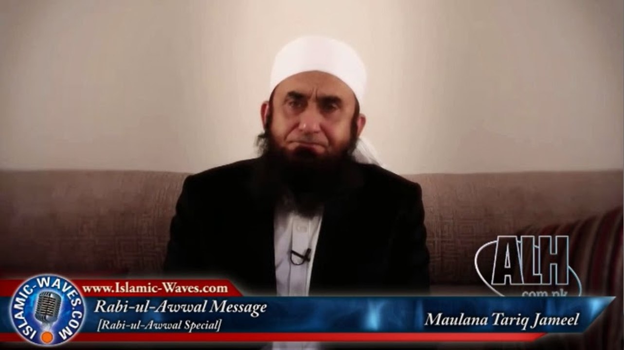 Rabi-ul-Awwal Special Message By Maulana Tariq Jameel