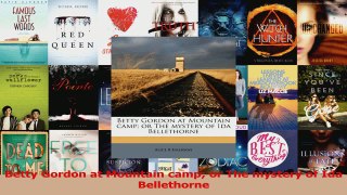 Download  Betty Gordon at Mountain camp or The mystery of Ida Bellethorne Ebook Free