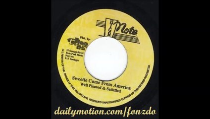 Well Pleased & Satisfied - Sweetie Come from America + Version