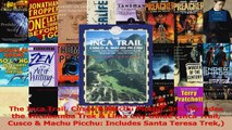 Read  The Inca Trail Cusco  Machu Picchu 3rd Includes the Vilcabamba Trek  Lima City Guide Ebook Free