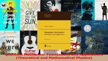 PDF Download  Quantum Mechanics Foundations and Applications Theoretical and Mathematical Physics PDF Online