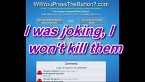 Will You Press the Button - Am I a Serial Murderer?