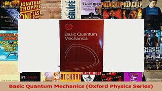 PDF Download  Basic Quantum Mechanics Oxford Physics Series Download Full Ebook