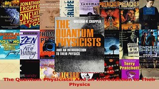 PDF Download  The Quantum Physicists And an Introduction to Their Physics Read Online