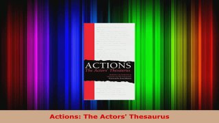 Read  Actions The Actors Thesaurus PDF Online