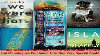Read  Acting Scenes  Monologues For Kids Original Scenes and Monologues Combined Into One EBooks Online