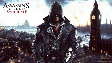 Assassins Creed: Syndicate Soundtrack Trailer Music
