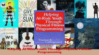 Read  Helping AtRisk Youth Through Physical Fitness Programming Ebook Free