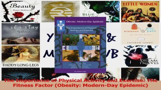 Download  The Importance of Physical Activity and Exercise The Fitness Factor Obesity ModernDay PDF Online