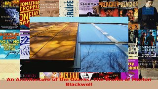 PDF Download  An Architecture of the Ozarks The Works of Marlon Blackwell Read Online