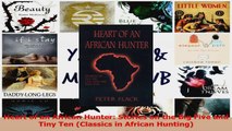 Download  Heart of an African Hunter Stories on the Big Five and Tiny Ten Classics in African PDF Online