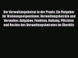 Der Verwaltungsbeirat in der Praxis: Ein Ratgeber für Wohnungseigentümer Verwaltungsbeiräte