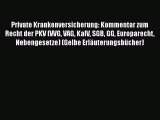 Private Krankenversicherung: Kommentar zum Recht der PKV (VVG VAG KalV SGB GG Europarecht Nebengesetze)