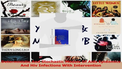 Deterministic And Stochastic Models Of Aids Epidemics And Hiv Infections With Intervention Download