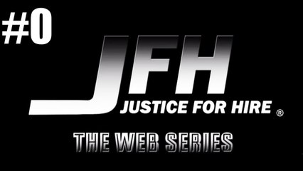 "JFH: Justice For Hire - The Web Series" - EPISODE 0 - Ultra-Realistic Mixed Martial Arts