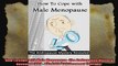 How To Cope with Male Menopause The Andropause Mystery Revealed HRT  Hormone