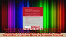 Read  21st Century Learning for 21st Century Skills 7th European Conference on Technology PDF Online