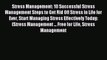 Stress Management: 10 Successful Stress Management Steps to Get Rid Off Stress in Life for