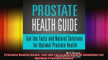 Prostate Health Guide  Get the Facts and Natural Solutions for Optimal Prostate Health