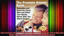 The Prostate Answer Book Remedies and Cures for Every Man and What Your Doctor Never