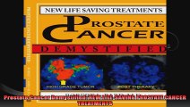 Prostate Cancer Demystified NEW LIFESAVING PROSTATE CANCER TREATMENTS