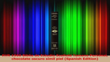 PDF Download  RVR 1960 Biblia de Estudio Scofield Tamano Personal chocolate oscuro símil piel Spanish Read Online
