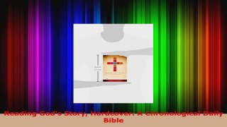 Read  Reading Gods Story Hardcover A Chronological Daily Bible Ebook Free