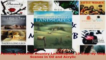 Read  Painting Peaceful Country Landscapes 10 Stepbystep Scenes in Oil and Acrylic PDF Online