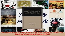An Australian Prayer Book For Use together with The Book of Common Prayer 1662 Download