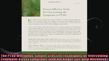 The PTSD Workbook Simple Effective Techniques for Overcoming Traumatic Stress Symptoms