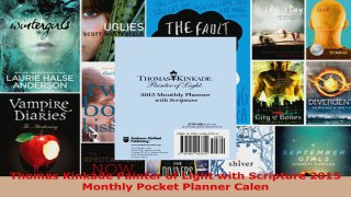 Read  Thomas Kinkade Painter of Light with Scripture 2015 Monthly Pocket Planner Calen EBooks Online
