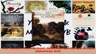 Read  The Hudson River School American Landscape Artists American Art Ebook Free