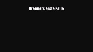 [PDF] Brenners erste Fälle Full Ebook