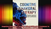 Cognitive Behavioral Therapy A Mental Disorder Treatment To Defeat Addictions Depression