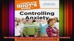 The Complete Idiots Guide to Controlling Anxiety Complete Idiots Guides Lifestyle
