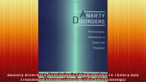 Anxiety Disorders Psychological Approaches To Theory And Treatment Perspectives in