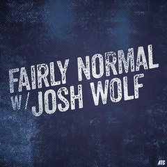 Fairly Normal With Josh Wolf: Chelsea Lately Reunion - 12/14/15