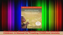 MindfulnessBased Cognitive Therapy for Anxious Children A Manual for Treating Childhood Read Online