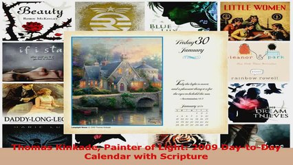 Read  Thomas Kinkade Painter of Light 2009 DaytoDay Calendar with Scripture PDF Online