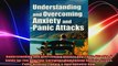 Understanding and Overcoming Anxiety and Panic Attacks A Guide for You and Your