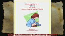 Easing School Jitters for the Selectively Mute Child