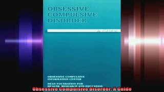 Obsessive Compulsive Disorder A Guide
