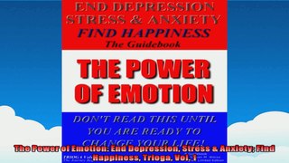 The Power of Emotion End Depression Stress  Anxiety Find Happiness Trioga Vol 1