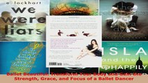 Download  Ballet Beautiful Transform Your Body and Gain the Strength Grace and Focus of a Ballet PDF Free