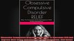 Obsessive Compulsive Disorder Relief How To Overcome OCD And Improve Wellbeing