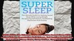 SUPER SLEEP The Ultimate Guide For Getting Sound Sleep While Losing Weight Recapturing